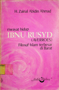 riwayat hidup IBNU RUSYD (AVERROES) Filosuf Islam terbesar di Barat