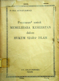 Peraturan2 untuk MEMELIHARA KESEHATAN dalam HUKUM SJARA ISLAM