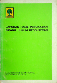 LAPORAN HASIL PENGKAJIAN BIDANG HUKUM KEDOKTERAN