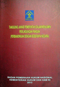 TANGGUNG JAWAB PEMERINTAH DALAM MENJAMIN PERLINDUNGAN PANGAN (PERBADINGAN DENGAN BEBERAPA NEGARA)