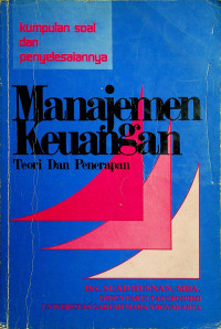 kumpulan soal dan penyelesaiannya: Manajemen Keuangan Teori Dan Penerapannya