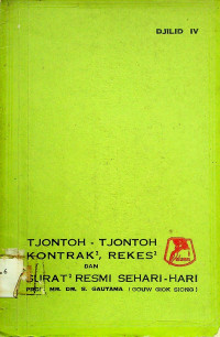 TJONTOH-TJONTOH KONTRAK2, REKES2 DAN SURAT2 RESMI SEHARI-HARI, DJILID IV