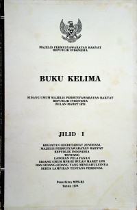 SIDANG UMUM MAJELIS PERMUSYAWARATAN RAKYAT REPUBLIK INDONESIA BULAN MARET 1978, BUKU KELIMA, JILID I