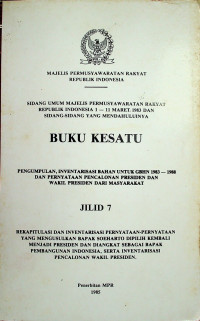 SIDANG UMUM MAJELIS PERMUSYAWARATAN RAKYAT REPUBLIK INDONESIA 1 - 11 MARET 1983 DAN SIDANG-SIDANG YANG MENDAHULUINYA, BUKU KESATU, JILID 7