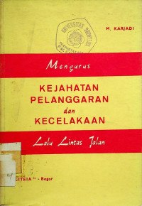 Mengurus KEJAHATAN PELANGGARAN dan KECELAKAAN Lalu Lintas Jalan