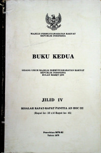 SIDANG UMUM MAJELIS PERMUSYAWARATAN RAKYAT REPUBLIK INDONESIA BULAN MARET 1978, BUKU KEDUA, JILID IV