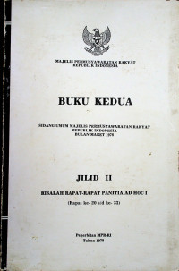 SIDANG UMUM MAJELIS PERMUSYAWARATAN RAKYAT REPUBLIK INDONESIA BULAN MARET 1978, BUKU KEDUA, JILID II