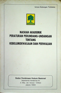 NASKAH AKADEMIK PERATURAN PERUNDANG-UNDANGAN TENTANG KEBELUMDEWASAAN DAN PERWALIAN