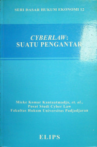 CYBERLAW; SUATU PENGANTAR