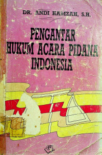 PENGANTAR HUKUM ACARA PIDANA INDONESIA