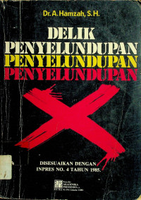 DELIK PENYELUNDUPAN, DISESUAIKAN DENGAN INPRES NO.4 TAHUN 1985