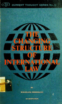 THE CHANGING STRUCTURE OF INTERNATIONAL LAW