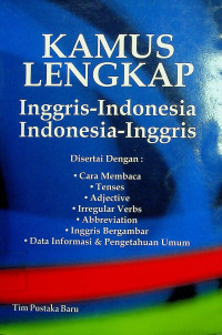 KAMUS LENGKAP: Inggris-Indonesia, Indonesia-Inggris