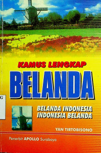 KAMUS LENGKAP BELANDA: BELANDA INDONESIA, INDONESIA BELANDA