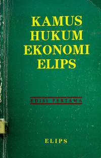 KAMUS HUKUM EKONOMI ELIPS, EDISI PERTAMA