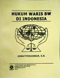HUKUM WARIS BW DI INDONESIA