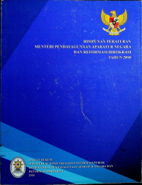 HIMPUNAN PERATURAN MENTERI PENDAYAGUNAAN APARATUR NEGARA DAN REFORMASI BIROKRASI TAHUN 2018: BUKU III