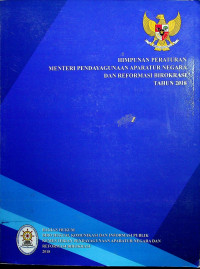 HIMPUNAN PERATURAN MENTERI PENDAYAGUNAAN APARATUR NEGARA DAN REFORMASI BIROKRASI TAHUN 2018: BUKU IV