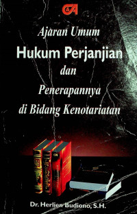 Ajaran Umum Hukum Perjanjian dan Penerapannya di Bidang Kenotariatan