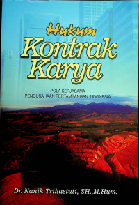 Hukum Kontrak Karya: POLA KERJASAMA PENGUSAHAAN PERTAMBANGAN INDONESIA