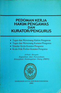 PEDOMAN KERJA HAKIM PENGAWAS DAN KURATOR/PENGURUS