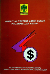 PENELITIAN TENTANG ASPEK HUKUM PINJAMAN LUAR NEGERI