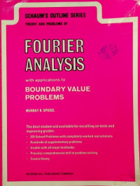 THEORY AND PROBLEMS OF FOURIER ANALYSIS with applications to BOUNDARY VALUE PROBLEMS