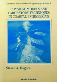 PHYSICAL MODELS AND LABORATORY TECHNIQUES IN COASTAL ENGINEERING