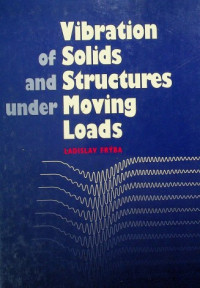 Vibration of Solids and Structures under Moving Loads, Third Edition