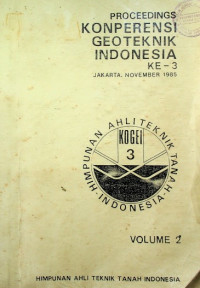 KONPERENSI GEOTEKNIK INDONESIA KE-3, JAKARTA, NOVEMBER 1985 ; PROCEEDINGS VOLUME 2