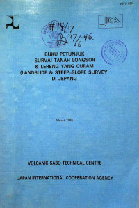 BUKU PETUNJUK SURVAI TANAH LONGSOR & LERENG YANG CURAM (LANDSLIDE & STEEP-SLOPE SURVEY) DI JEPANG