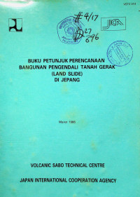 BUKU PETUNJUK PERENCANAAN BANGUNAN PENGENDALI TANAH GERAK (LAND SLIDE) DI JEPANG