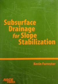 Subsurface Drainage for Slope Stabilization