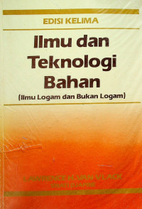 Ilmu dan Teknologi Bahan (Ilmu Logam dan Bukan Logam), EDISI KELIMA