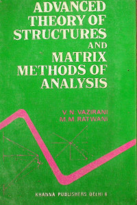ADVANCED THEORY OF STRUCTURES AND MATRIX METHODS OF ANALYSIS
