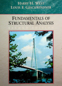 FUNDAMENTALS OF STRUCTURAL ANALYSIS, SECOND EDITION
