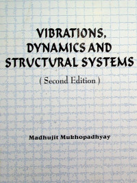 VIBRATIONS DYNAMICS AND STRUCTURAL SYSTEMS, (Second Edition)