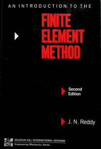 AN INTRODUCTION TO THE FINITE ELEMENT METHOD, Second Edition