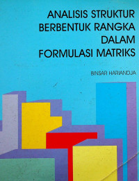 ANALISIS STRUKTUR BERBENTUK RANGKA DALAM FORMULASI MATRIKS