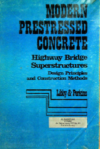 MODERN PRESTRESSED CONCRETE: Highway Bridge Superstructures Design Principles and Construction Methods