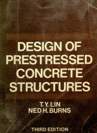 DESIGN OF PRESTRESSED CONCRETE STRUCTURES, THIRD EDITION