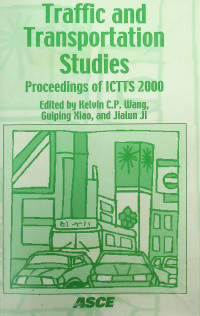 Traffic and Transportation Studies: Proceedings of ICTTS 2000