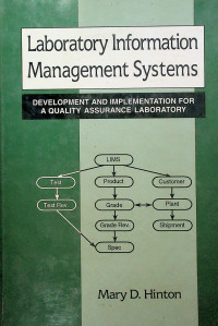 Laboratory Information Management Systems: DEVELOPMENT AND IMPLEMENTATION FOR A QUALITY ASSURANCE LABORATORY