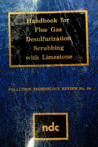 Handbook for Flue Gas Desulfurization Scrubbing with Limestone: POLLUTION TECHNOLOGY REVIEW No. 94