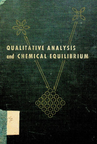 QUALITATIVE ANALYSIS and CHEMICAL EQUILIBRIUM