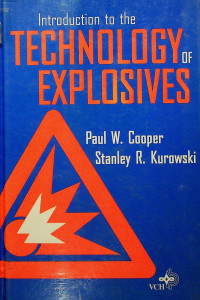 Introduction to the TECHNOLOGY OF EXPLOSIVES