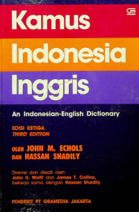 Kamus Indonesia Inggris = An Indonesian-English Dictionary, EDISI KETIGA=THIRD EDITION