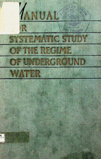 MANUAL FOR THE SYSTEMATIC STUDY OF THE REGIME OF UNDERGROUND WATERS