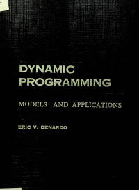 DYNAMIC PROGRAMMING: MODELS AND APPLICATIONS