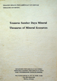 Tesaurus Sumber Daya Mineral = Theasaurus of Mineral Resources